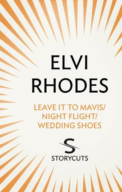 Leave it to Mavis/Night Flight/Wedding Shoes (Storycuts)