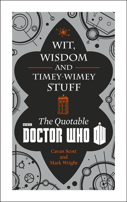 Doctor Who: Wit, Wisdom and Timey Wimey Stuff – The Quotable Doctor Who