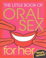 The Little Book Of Oral Sex For Her