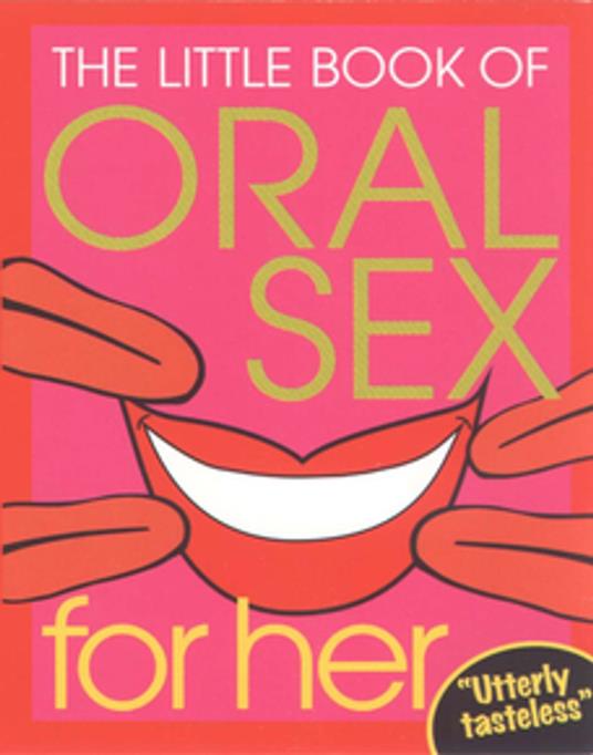 The Little Book Of Oral Sex For Her