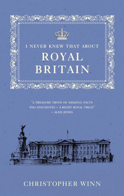 I Never Knew That About Royal Britain