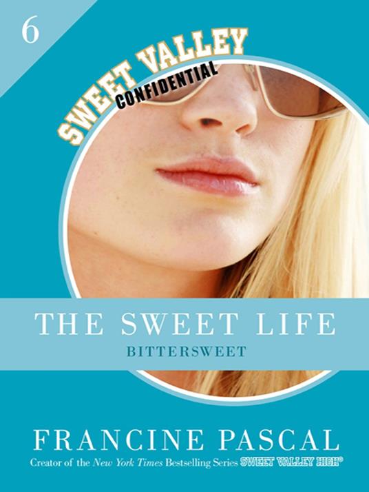 The Sweet Life 6: Bittersweet