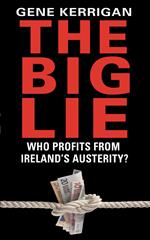 The Big Lie - Who Profits From Ireland’s Austerity?