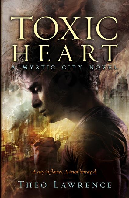 Mystic City 2: Toxic Heart - Theo Lawrence - ebook