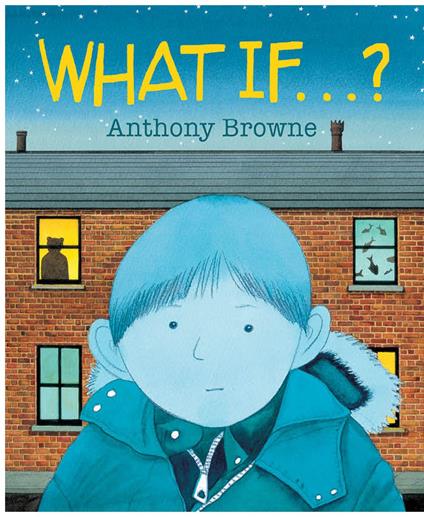 What If...? - Anthony Browne - ebook