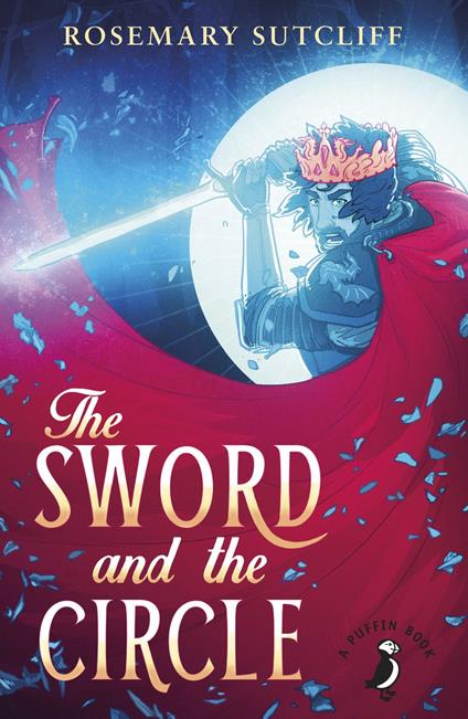 The Sword And The Circle - Sutcliff Rosemary - ebook