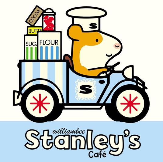 Stanley's Café - William Bee,Sue Buswell - ebook