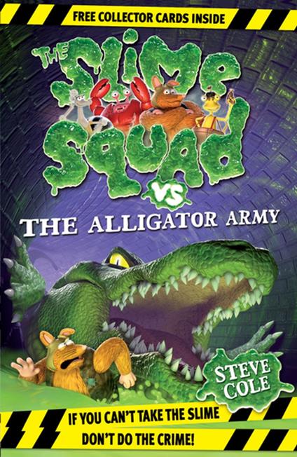 Slime Squad Vs the Alligator Army - Steve Cole - ebook