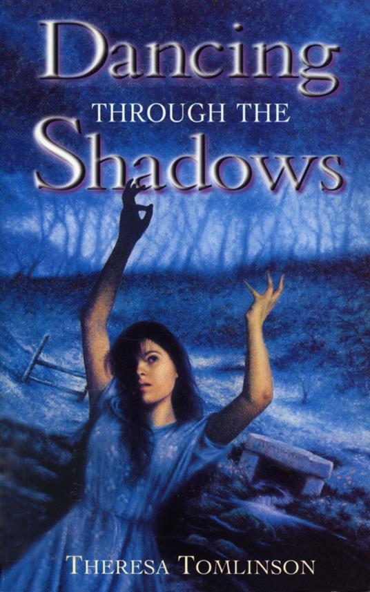 Dancing Through The Shadows - Theresa Tomlinson - ebook
