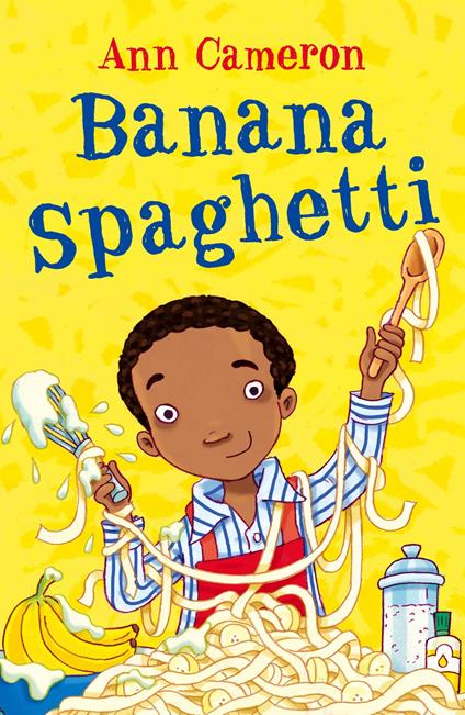 Banana Spaghetti - Ann Cameron - ebook