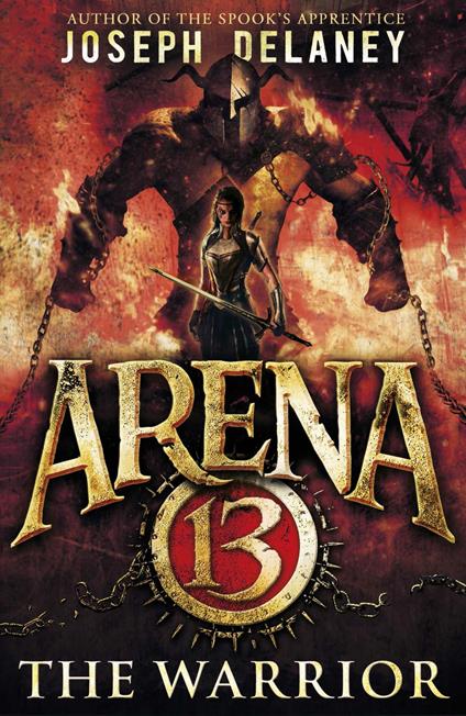 Arena 13: The Warrior - Joseph Delaney - ebook