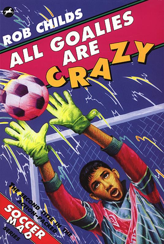 All Goalies Are Crazy - Rob Childs - ebook