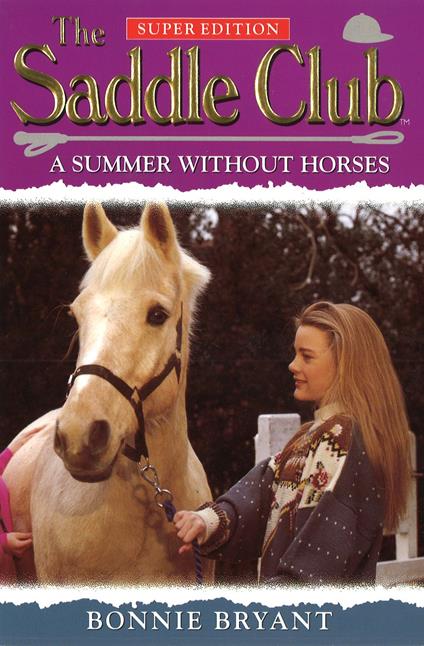 Saddle Club Super 1: A Summer Without Horses - Bonnie Bryant - ebook