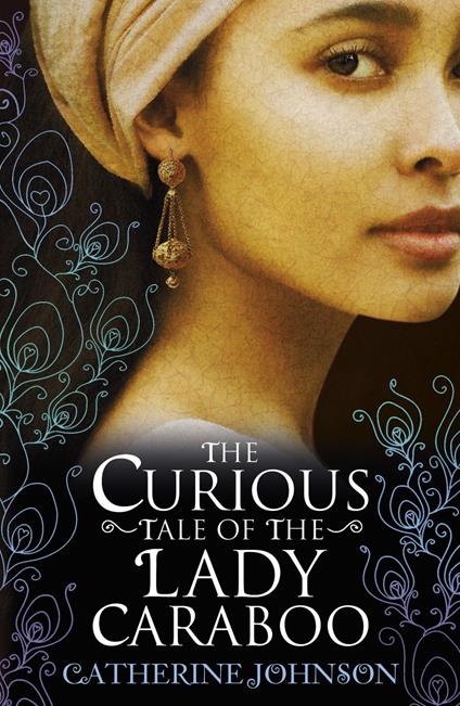 The Curious Tale of the Lady Caraboo - Catherine Johnson - ebook