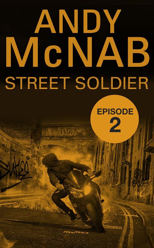 Street Soldier: Episode 2 - Andy McNab - ebook