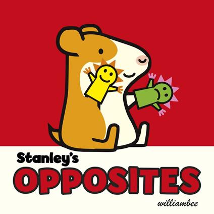Stanley's Opposites - William Bee - ebook
