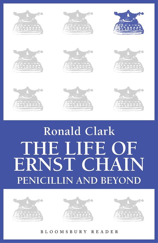 The Life of Ernst Chain