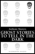 Ghost Stories to Tell in the Dark