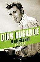 An Orderly Man: A Memoir - Dirk Bogarde - cover
