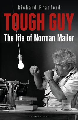 Tough Guy: The Life of Norman Mailer - Richard Bradford - cover