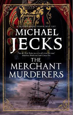 The Merchant Murderers - Michael Jecks - cover