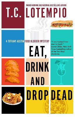 Eat, Drink and Drop Dead - Toni LoTempio - cover