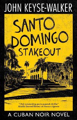 Santo Domingo Stakeout - John Keyse-Walker - cover