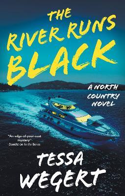 The River Runs Black - Tessa Wegert - cover