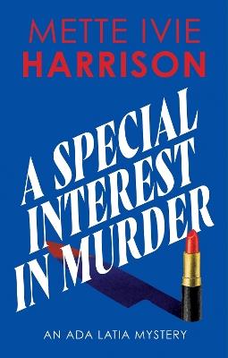 A Special Interest in Murder - Mette Ivie Harrison - cover