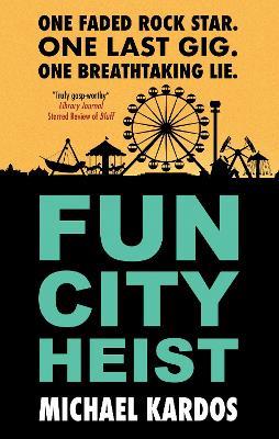 Fun City Heist - Michael Kardos - cover