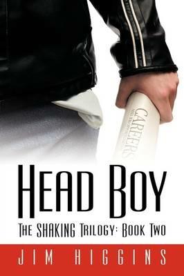 Head Boy: The SHAKING Trilogy: Book Two - Jim Higgins - cover