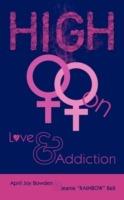 High: On Love & Addiction