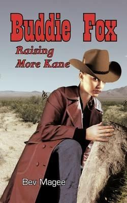 Buddie Fox: Raising More Kane - Bev Magee - cover