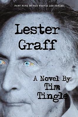Lester Graff: Part Five of the Travis Lee Series - Tim Tingle - cover