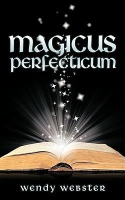Magicus Perfecticum - Wendy Webster - cover