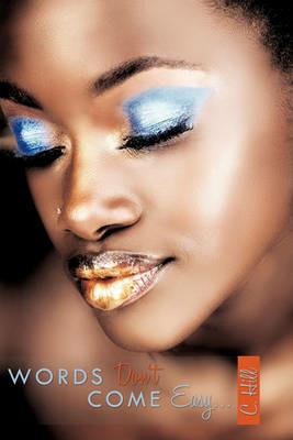 Words Don't Come Easy... - C. Hill - cover