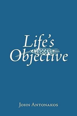 Life's Objective - John Antonakos - cover