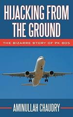Hijacking from the Ground: The Bizarre Story of PK 805