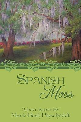 Spanish Moss - Marie Bush Pinschmidt - cover