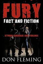 Fury: Fact and Fiction, Strong Language and Violence