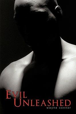 Evil Unleashed - Wayne Connor - cover