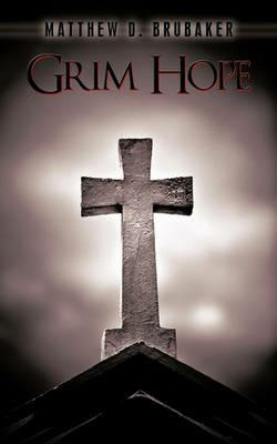 Grim Hope - Matthew D. Brubaker - cover