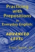 Practicing with Prepositions in Everyday English: Advanced Level