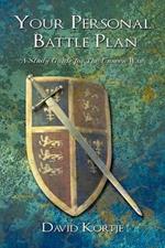 Your Personal Battle Plan: A Study Guide for The Unseen War