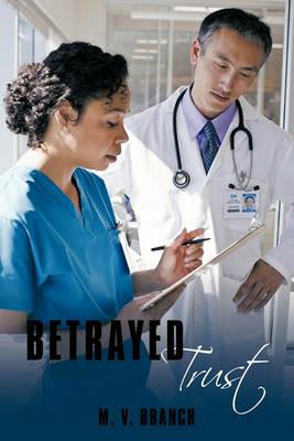 Betrayed Trust - M. V. Branch - cover