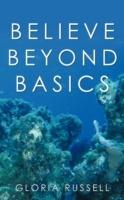 Believe Beyond Basics - Gloria Russell - cover