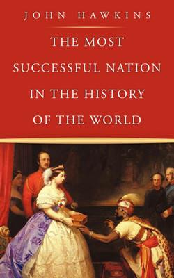 The Most Successful Nation in the History of the World - John Hawkins - cover