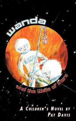 Wanda and the Wells of Mars: A Children's Novel - Pat Davis - cover