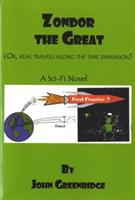 Zondor the Great: (Or, Real Travels Along the Time Dimension)