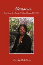 Memories: Royal Street-L. J. Rowan A Cultural Legacy 1950-1970